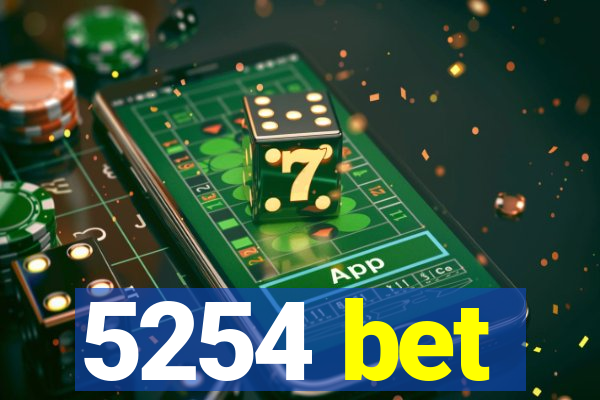 5254 bet